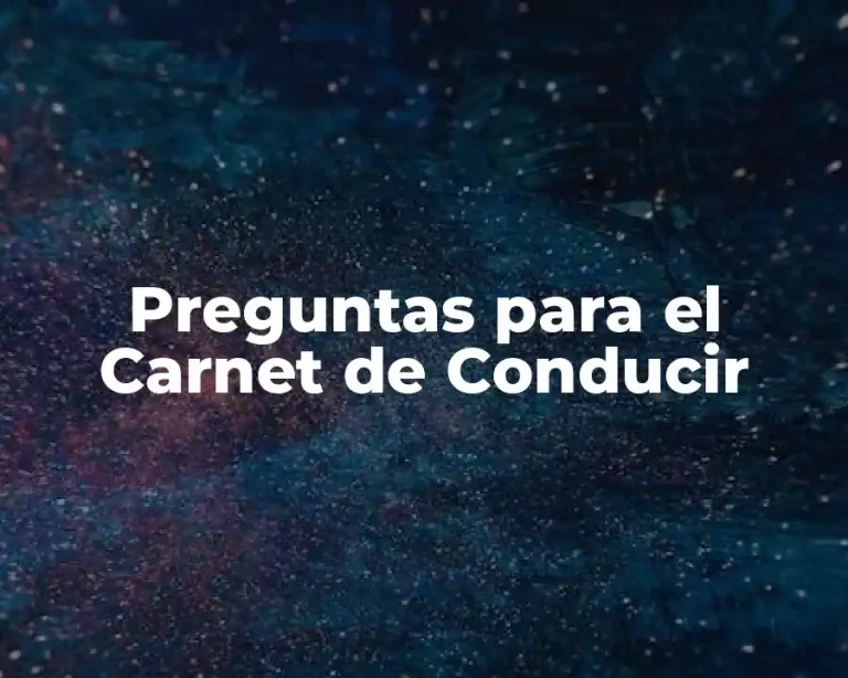 Preguntas para el Carnet de Conducir