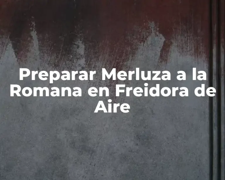 Preparar Merluza a la Romana en Freidora de Aire