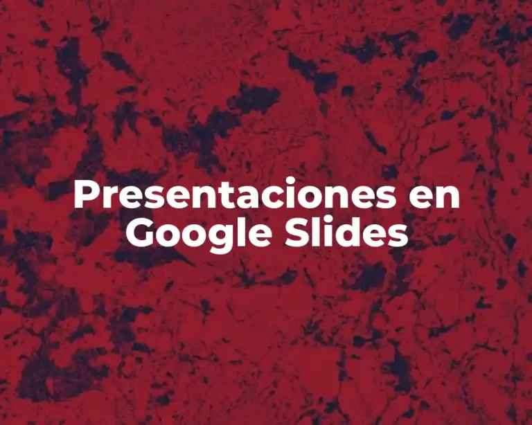 Presentaciones en Google Slides