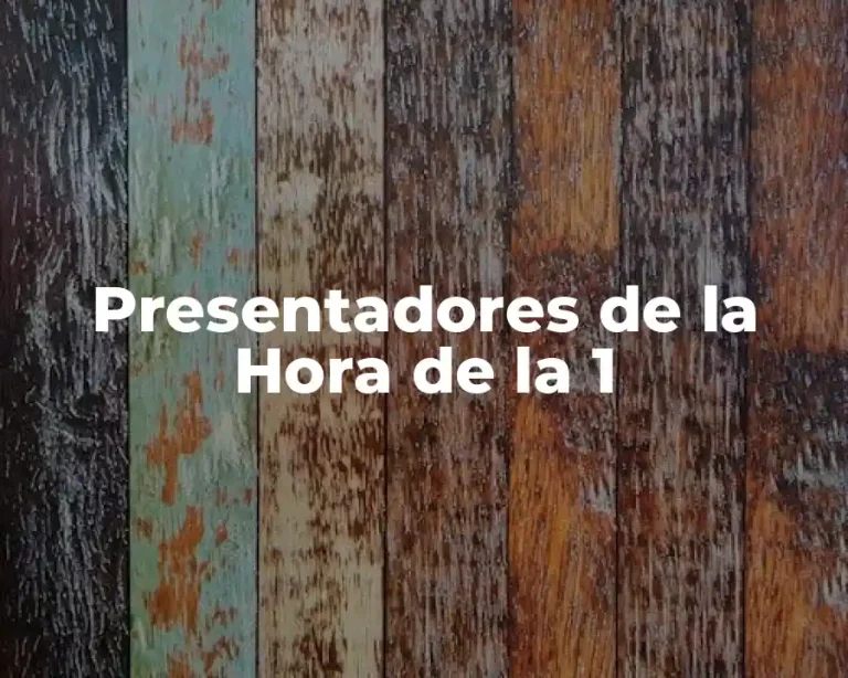 Presentadores de la Hora de la 1
