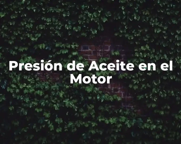 Presión de Aceite en el Motor