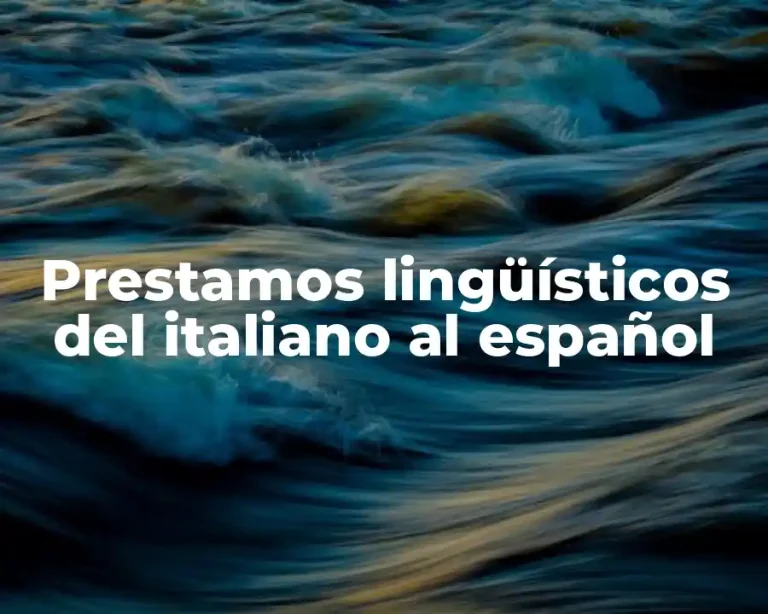 Prestamos lingüísticos del italiano al español
