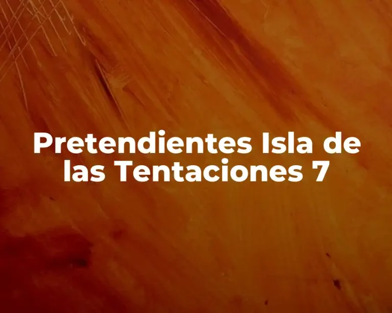 Pretendientes Isla de las Tentaciones 7