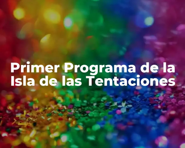 Primer Programa de la Isla de las Tentaciones