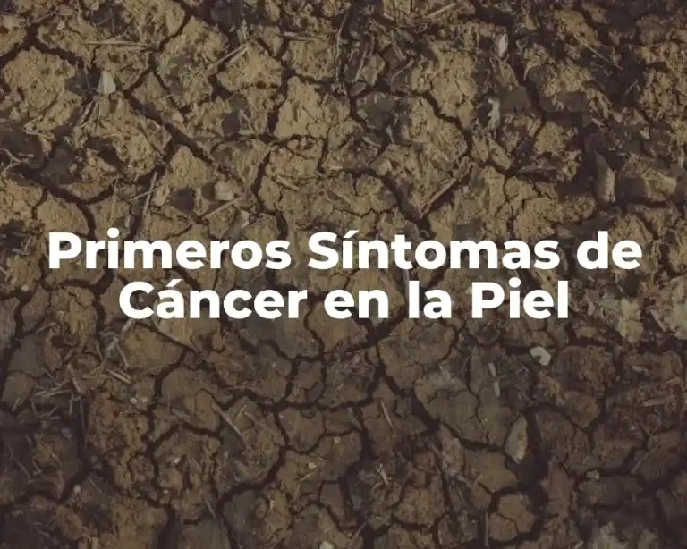 Primeros Síntomas de Cáncer en la Piel