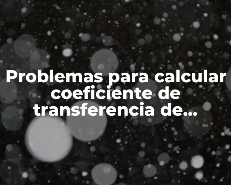 Problemas para calcular coeficiente de transferencia de materia