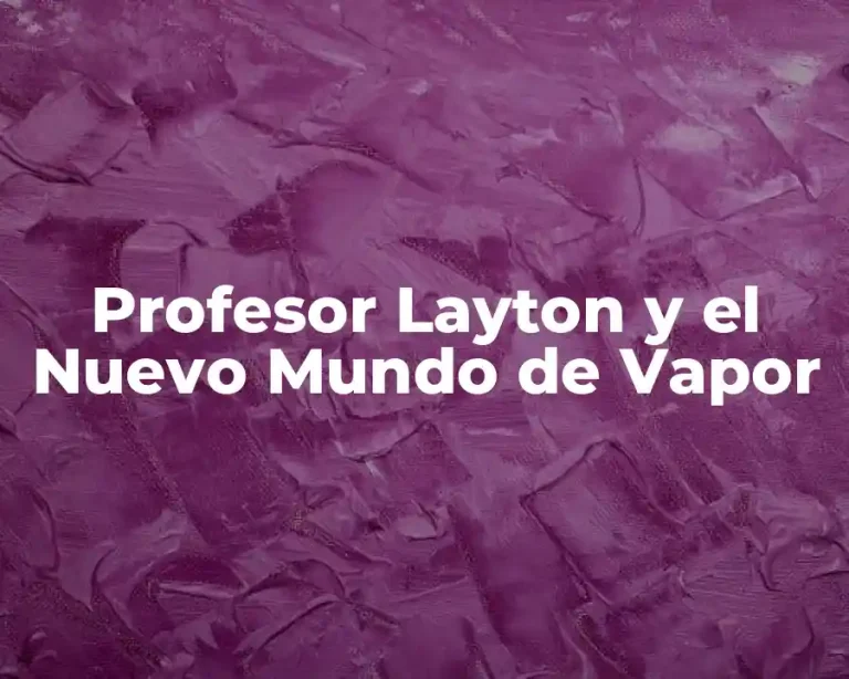 Profesor Layton y el Nuevo Mundo de Vapor
