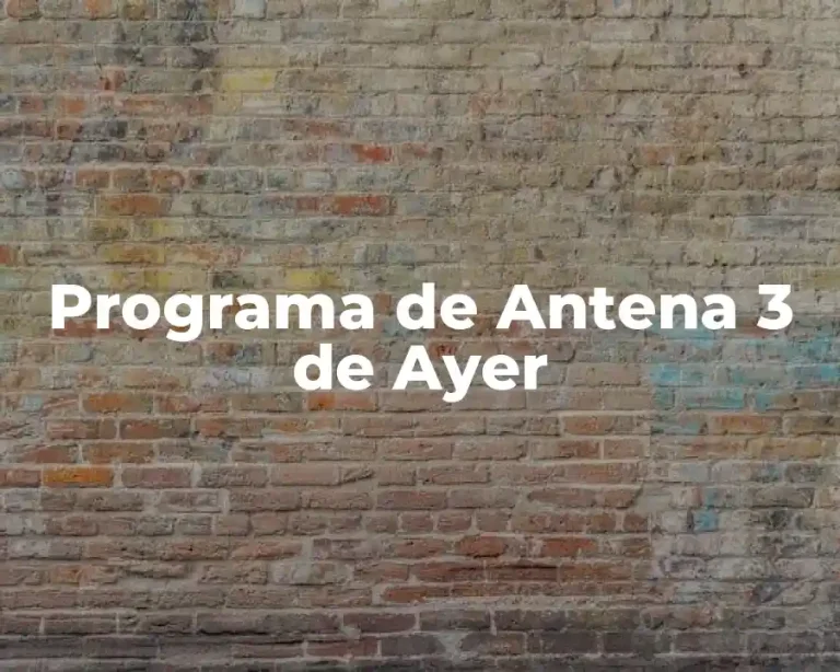 Programa de Antena 3 de Ayer