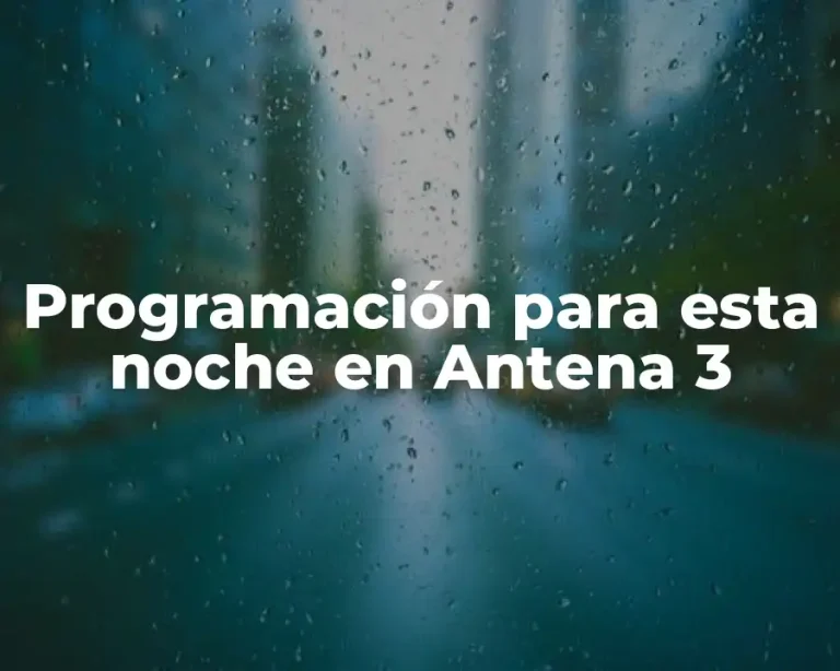 Programación para esta noche en Antena 3