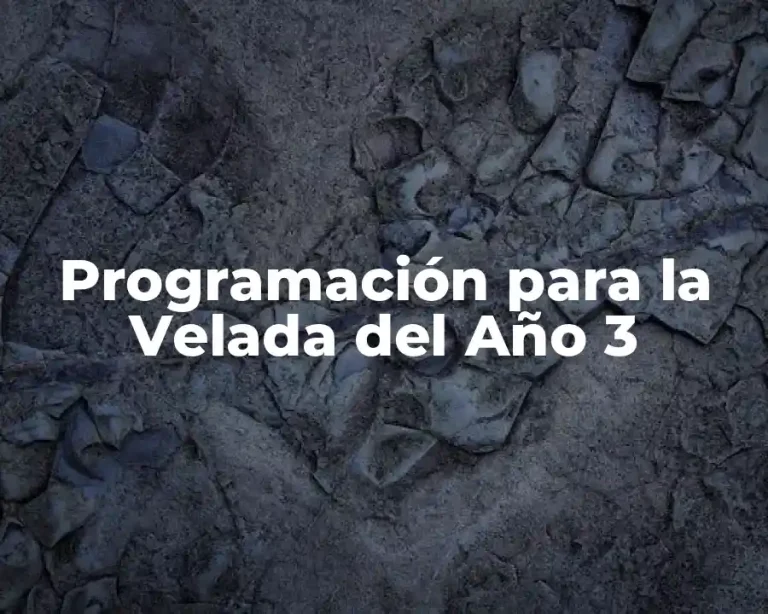 Programación para la Velada del Año 3