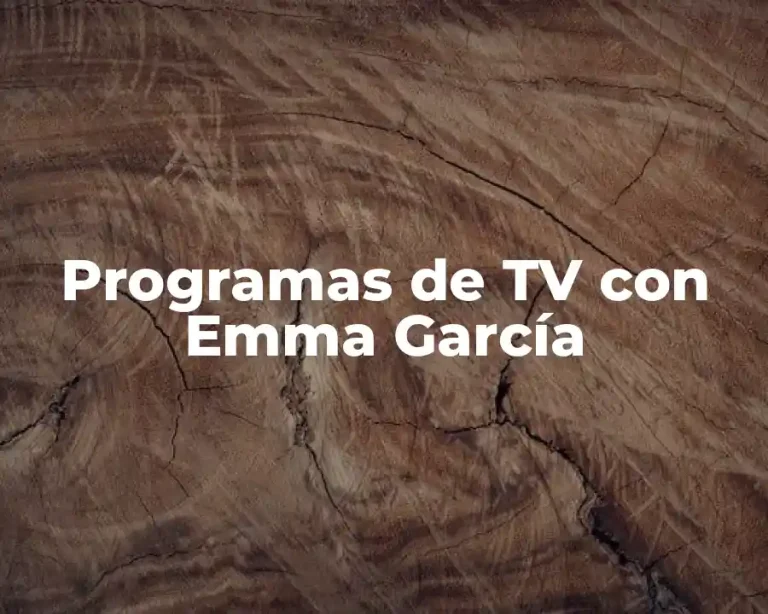 Programas de TV con Emma García