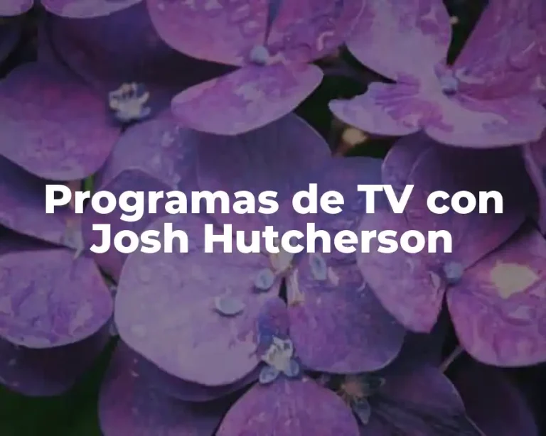 Programas de TV con Josh Hutcherson