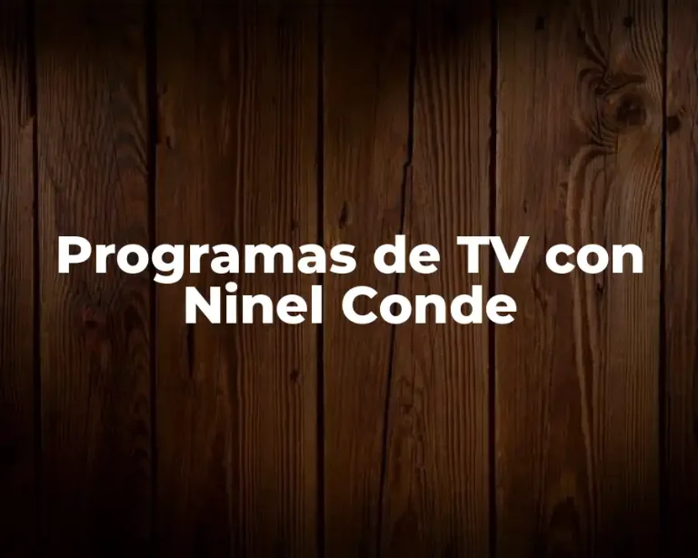 Programas de TV con Ninel Conde