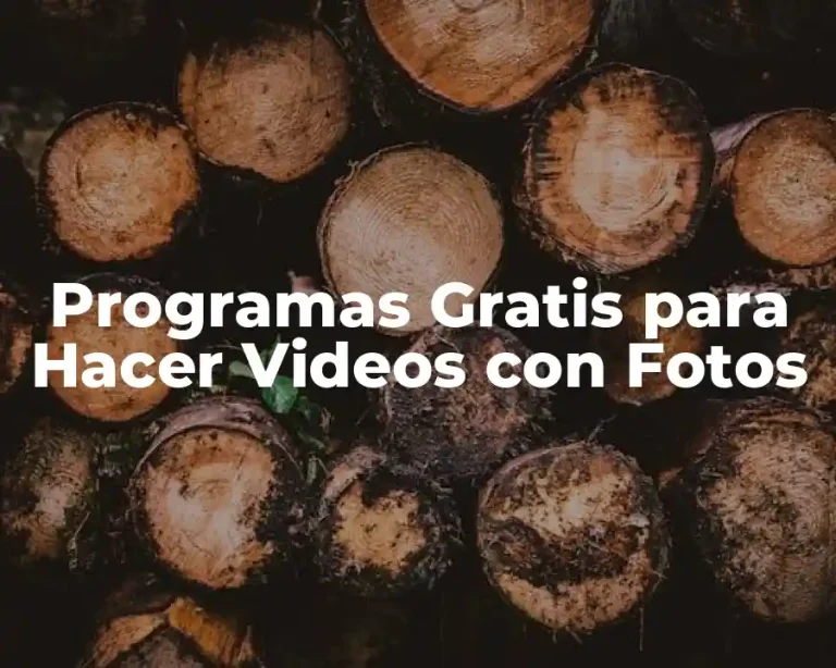 Programas Gratis para Hacer Videos con Fotos