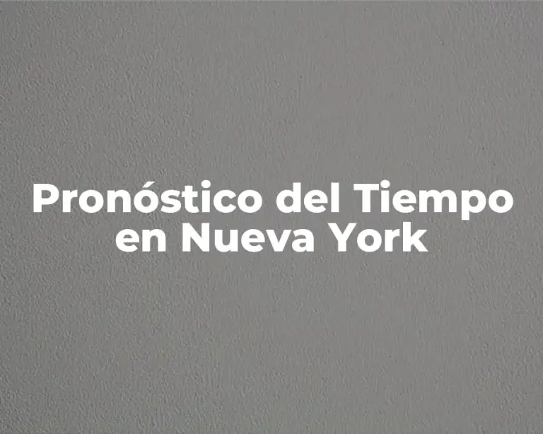 Pronóstico del Tiempo en Nueva York