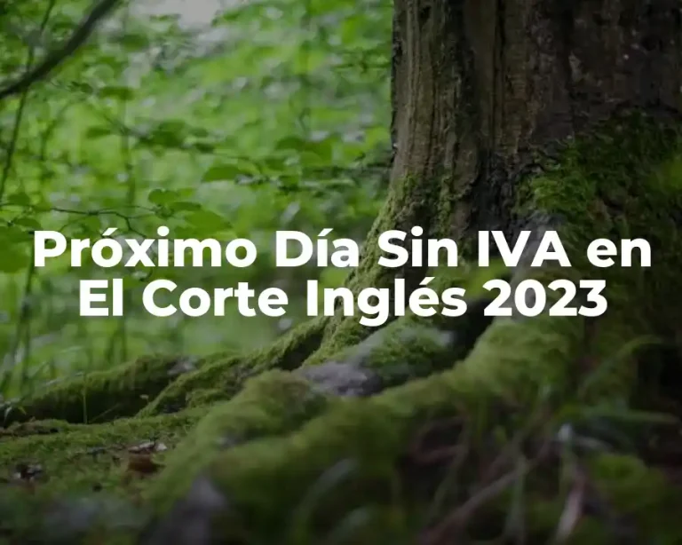 Próximo Día Sin IVA en El Corte Inglés 2023