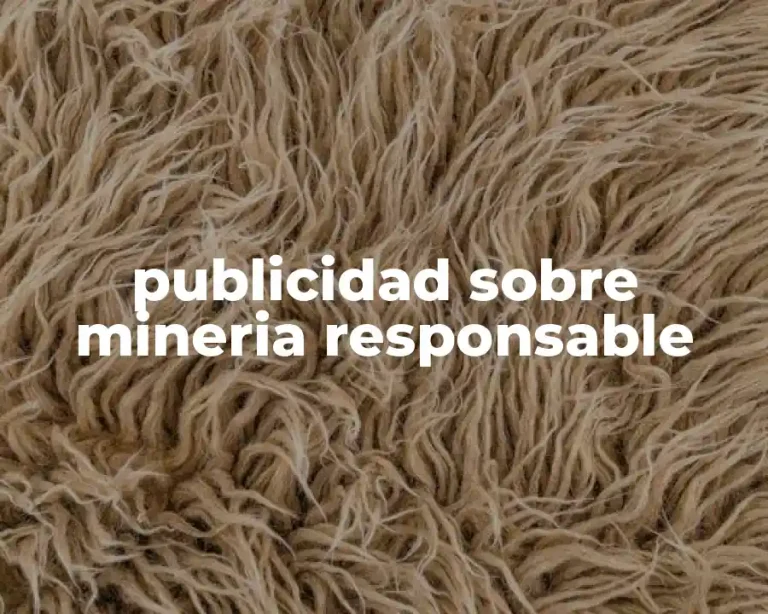 publicidad sobre mineria responsable