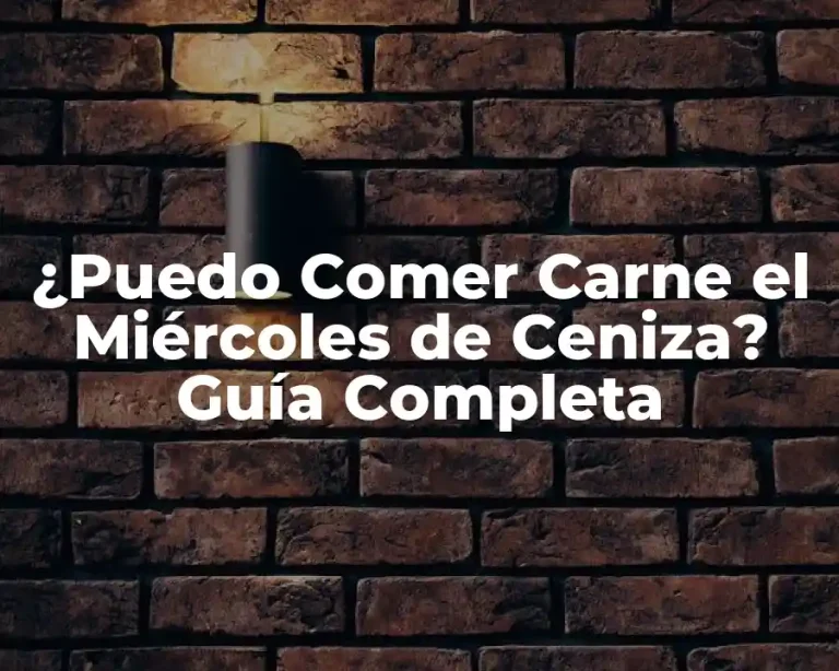 ¿Puedo Comer Carne el Miércoles de Ceniza? Guía Completa