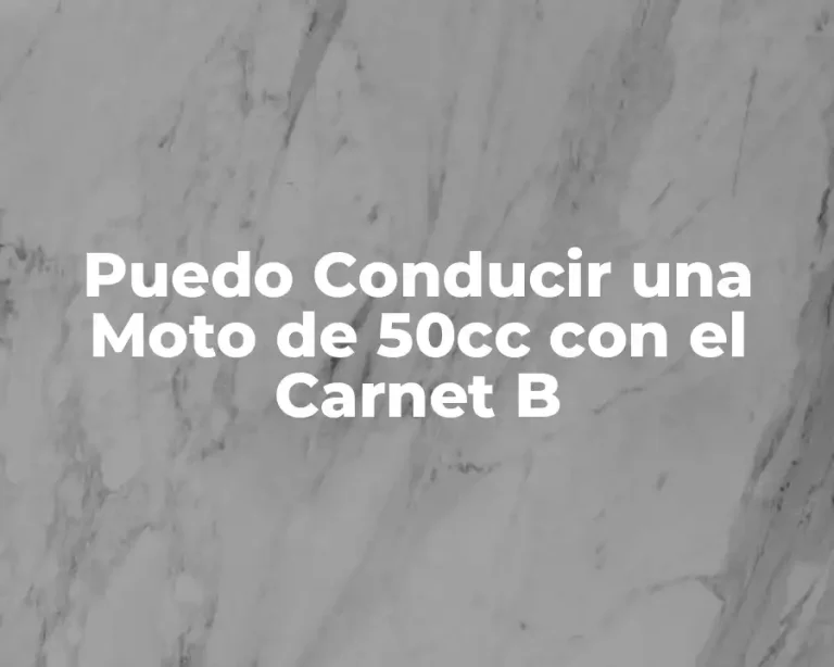 Puedo Conducir una Moto de 50cc con el Carnet B