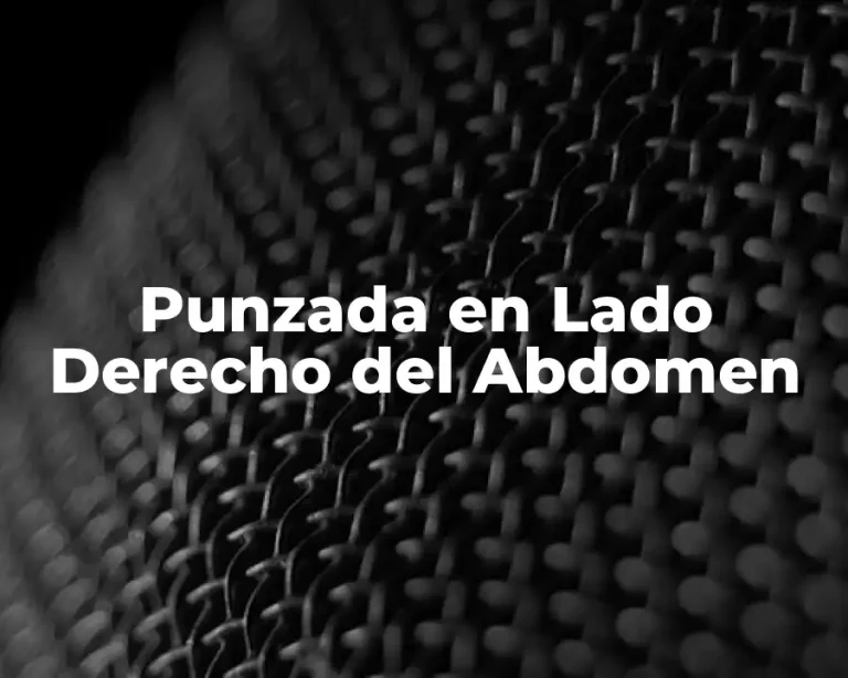 Punzada en Lado Derecho del Abdomen