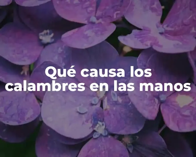 Qué causa los calambres en las manos