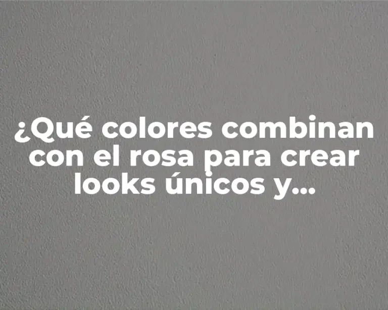 ¿Qué colores combinan con el rosa para crear looks únicos y emocionantes?