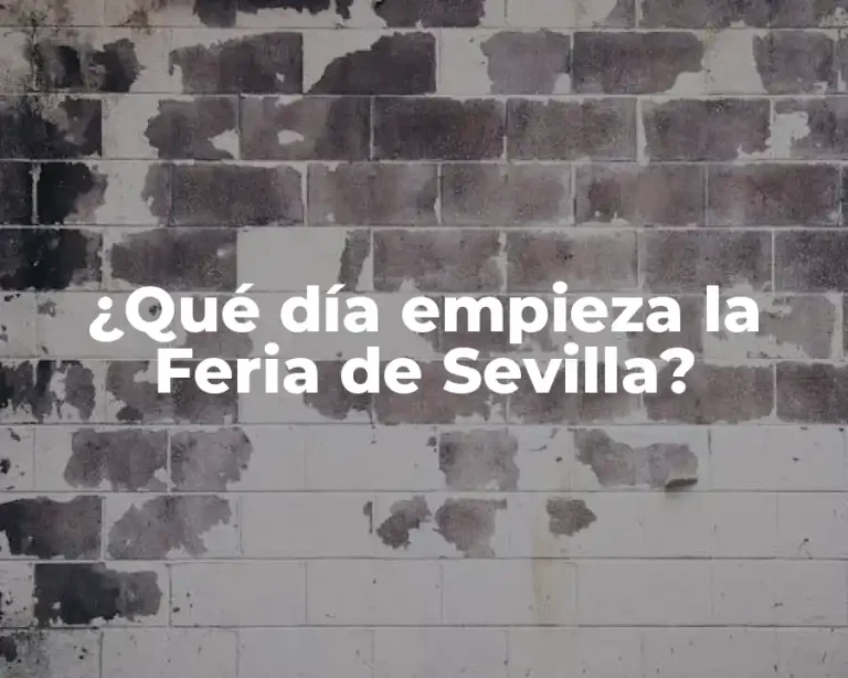¿Qué día empieza la Feria de Sevilla?