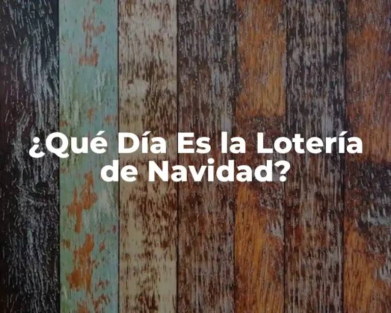¿Qué Día Es la Lotería de Navidad?