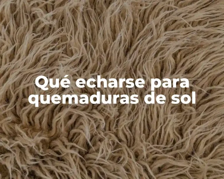 Qué echarse para quemaduras de sol