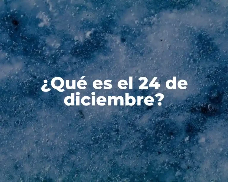 ¿Qué es el 24 de diciembre?