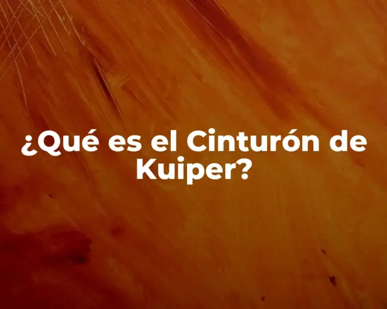¿Qué es el Cinturón de Kuiper?