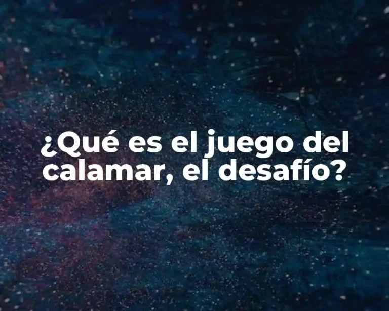 ¿Qué es el juego del calamar, el desafío?