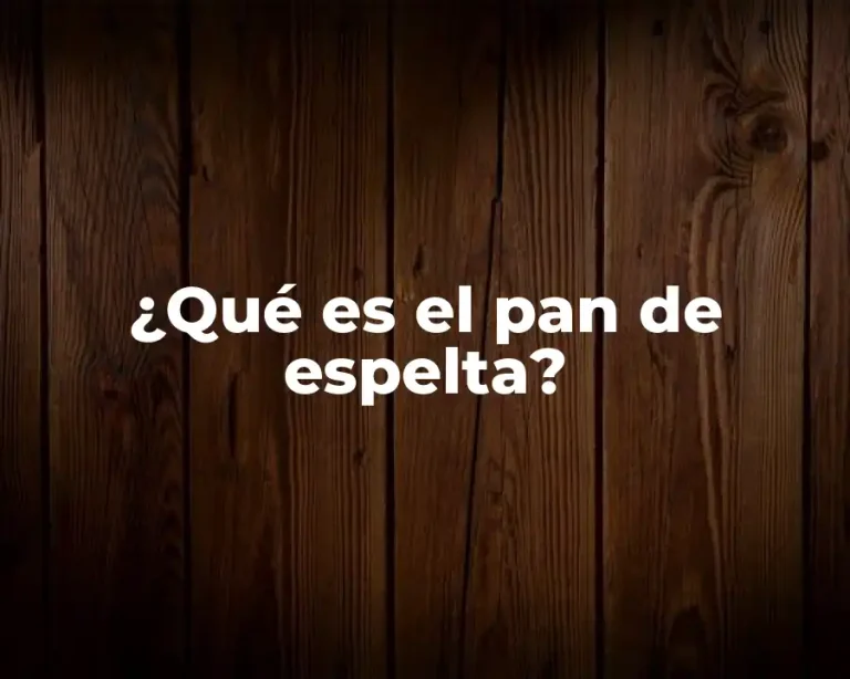 ¿Qué es el pan de espelta?