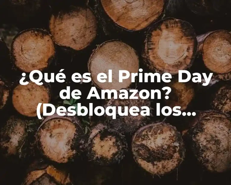 ¿Qué es el Prime Day de Amazon? (Desbloquea los mejores descuentos)