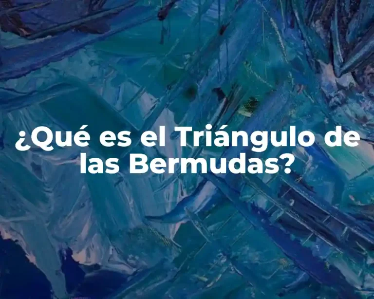 ¿Qué es el Triángulo de las Bermudas?