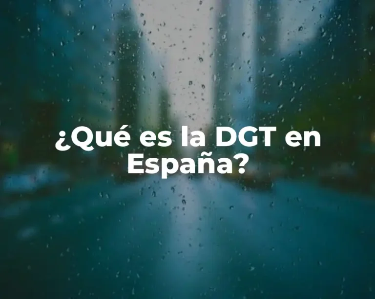 ¿Qué es la DGT en España?