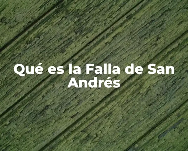 Qué es la Falla de San Andrés