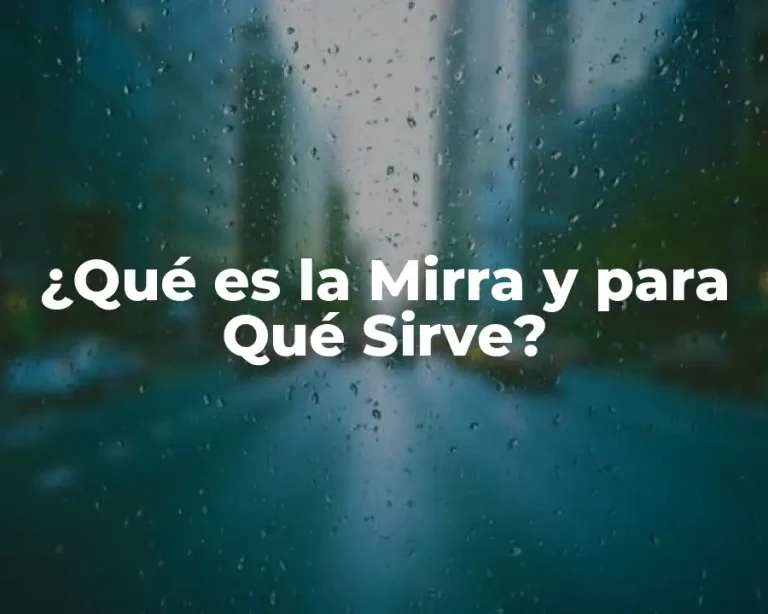 ¿Qué es la Mirra y para Qué Sirve?