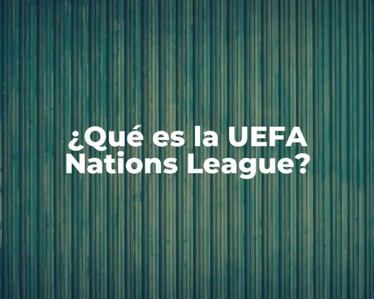 ¿Qué es la UEFA Nations League?