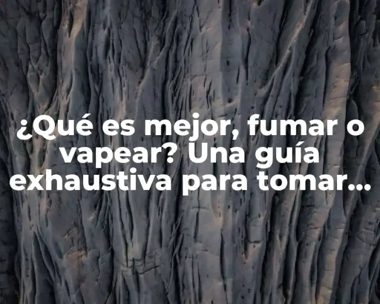 ¿Qué es mejor, fumar o vapear? Una guía exhaustiva para tomar una decisión informada