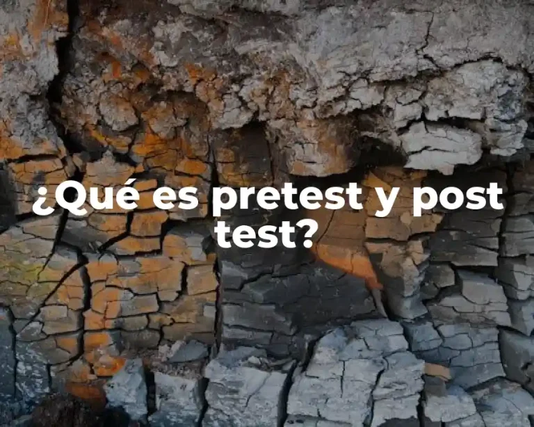 ¿Qué es pretest y post test?