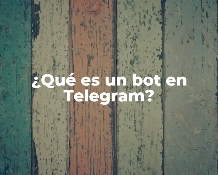 ¿Qué es un bot en Telegram?