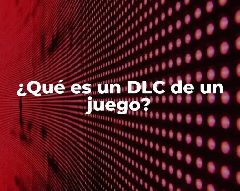 ¿Qué es un DLC de un juego?