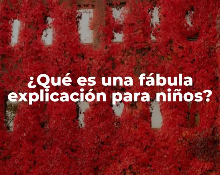 ¿Qué es una fábula explicación para niños?