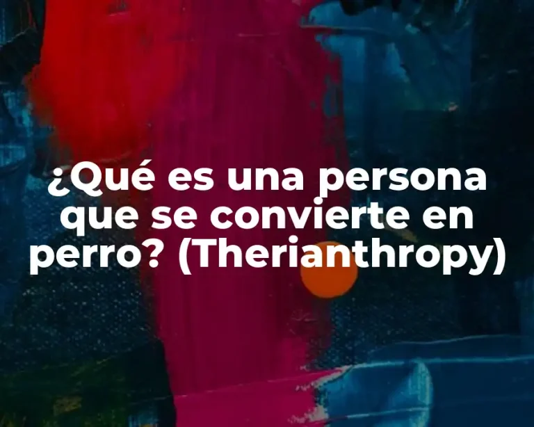 ¿Qué es una persona que se convierte en perro? (Therianthropy)