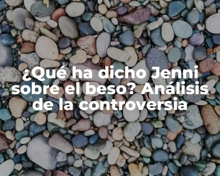 ¿Qué ha dicho Jenni sobre el beso? Análisis de la controversia