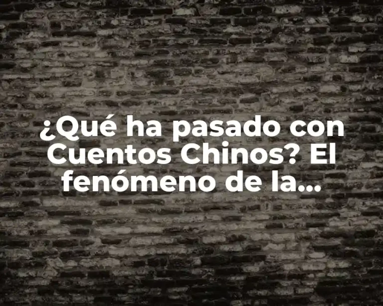 ¿Qué ha pasado con Cuentos Chinos? El fenómeno de la desaparición de una tradición oral