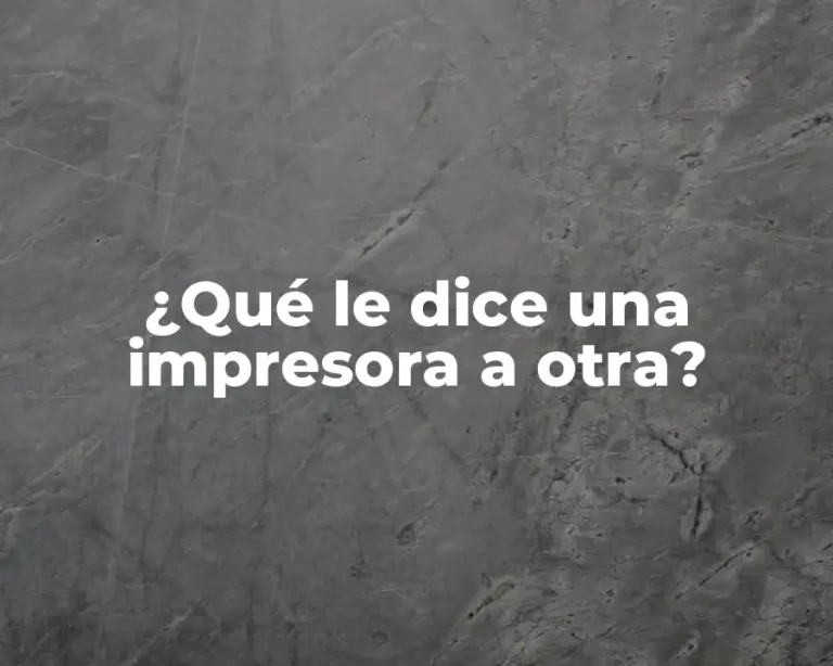 ¿Qué le dice una impresora a otra?