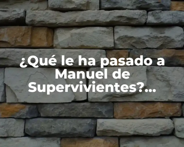 ¿Qué le ha pasado a Manuel de Supervivientes? Análisis de su trayectoria
