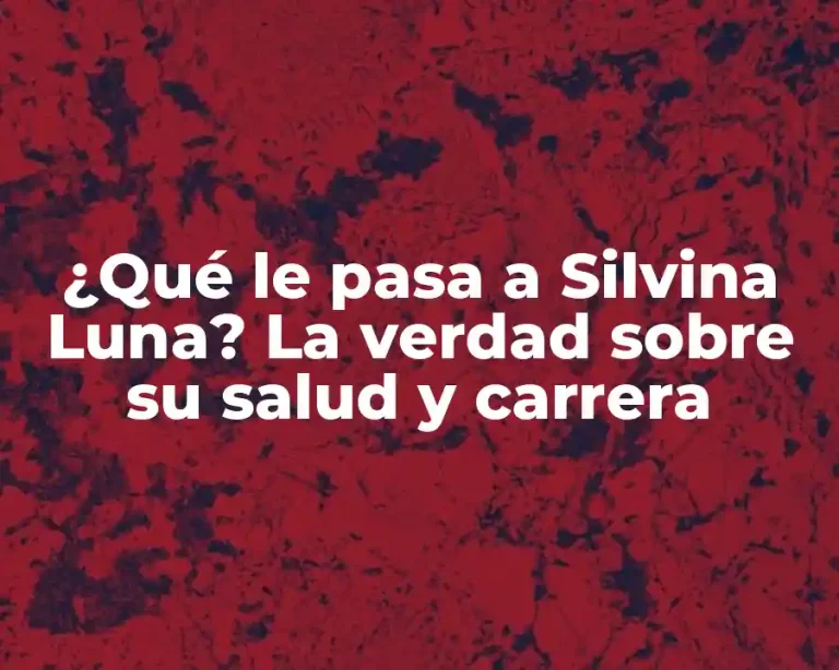 ¿Qué le pasa a Silvina Luna? La verdad sobre su salud y carrera